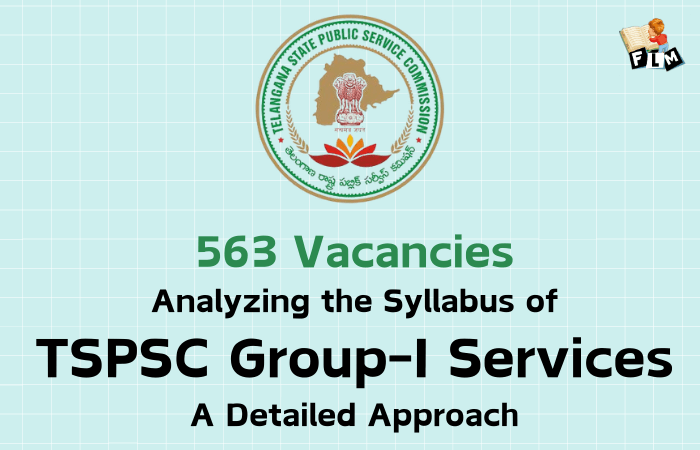 Analyzing the Syllabus of TSPSC Group-I Services: A Detailed Approach